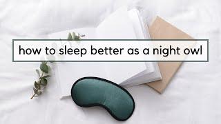 15 Sleep Tips from a Night Owl with Insomnia | Late Night Evening Routine