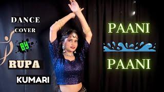 Badshah -PAANI PAANI \\ Dance cover\\ Jacqueline Fernandez \\RUPA KUMARI \\ First Dance video