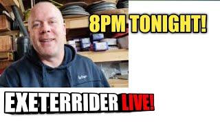 EXETERRIDER & CREW LIVE! 8PM 13TH FEBRUARY 2022