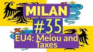 Recreating the Italian Empire - Let's Play EU4 Meiou and Taxes as Milan - Part 35