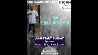 Jumpstart Sunday 1/16 Shepherd: Moreh Tsaw Faw Zadok (Your Actions Speak)