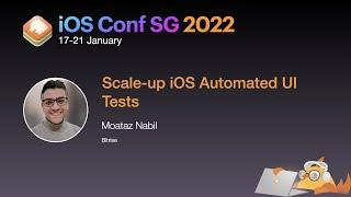 Scale-up iOS Automated UI Tests - iOS Conf SG 2022