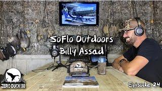 SoFlo Outdoors | Billy Assad | Episode 24