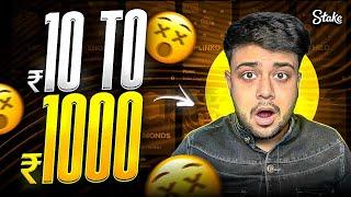 HOW I TURN ₹10 into ₹1000 on STAKE !!!!! (Crazy Session)