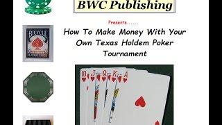 How To Make Money Running A Texas Holdem Poker Tournament Legally