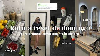 Mi Rutina de Reset para Empezar Correctamente la Semana | Meal Prep, Limpieza, Compras, Selfcare…