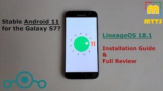 Stable Android 11 for the Galaxy S7? LineageOS 18.1 ROM Installation Guide & Full Review