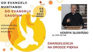 Ks. prof. dr hab. Henryk Sławiński (UPJP2), Ewangelizacja na drodze piękna.