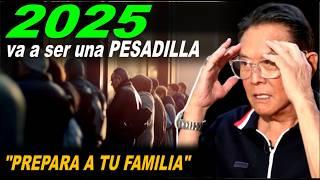 2025 va a ser una pesadilla, AVISA a toda tu familia / ROBERT KIYOSAKI