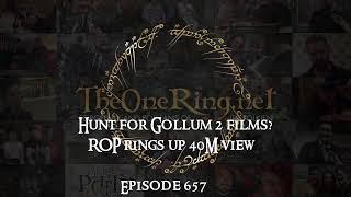 Hunt for Gollum 2 MOVIES?! Rings of Power S2 pulls 40M views! #TORnTuesday 657