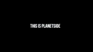This Is Planetside