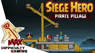 Seige Hero: Pirate Pillage 100% Walkthrough All Brilliant Victories Levels 1 - 30