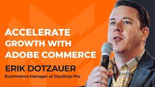 [Mini Series] Merchant Testimonial: How To Grow Using Less With the Adobe Magento Commerce Platform