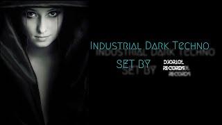 Industrial Dark Techno - Set By DjOriol