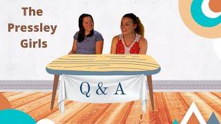 Q & A - The Pressley Girls Part 1