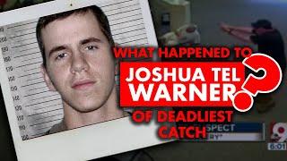 What happened to “Deadliest Catch” bank robber Joshua Tel Warner?