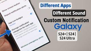 Galaxy S24's: How to Set Different Notification Sound For Each Separate App!