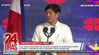 PCO - Pag-perform ng Duran sa birthday party ni BBM, surpresa ng kanyang mga... | 24 Oras Weekend