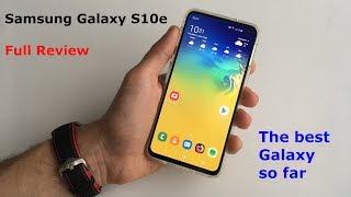 Samsung Galaxy S10e Full Review - the best Galaxy so far