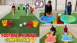 Football vs Ball Competition  || Who Will Win ? | Amazing Video | Wait For End / Sahil Challenge