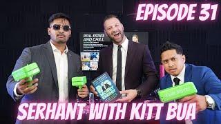 SERHANT with Kitt Bua | Real Estate And Chill Podcast | Episode 31