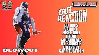 Gut Reaction: Broncos Blown Out by Ravens in Defensive Collapse | MHH Podcast