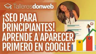 ¡SEO para principiantes! Aprende cómo aparecer primero en Google