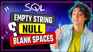 SQL NULL vs Empty String vs Blank Space Explained | #SQL Course #10