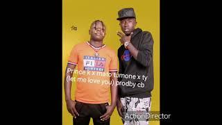 Prince k x mato tumone x ty - let me love you (prodby cb me fresh)