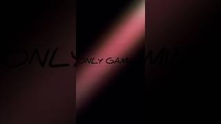 ONLY GAMING  || #onlygaming #trending #viral #youtubeshorts #shortsvideo