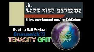 Brunswick TENACITY GRIT Bowling Ball Review by Lane Side Reviews