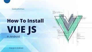 How To Install VUE Js In Android Using Termux | Create VUE Js App ( VUE.Js ) - CodeWithRihan