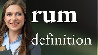 Rum | what is RUM meaning