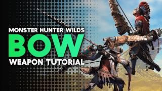 Monster Hunter Wilds | Bow Tutorial