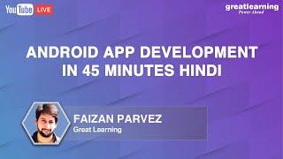 Android app development in 45 minutes Hindi | How Build Android Applications | Great Learning