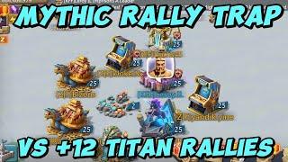 Mythic Rally Trap Vs +12 Mini Titans! How much Damage from a counter? Lords Mobile