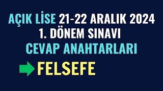 "FELSEFE 1-2-3-4" 21-22 Aralık 2024 1. Dönem Sınavı Cevap Anahtarları.