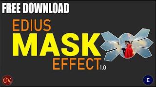 edius mask effect free download 2024 || Pack of 180 || Edpisode-01