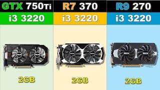 GTX 750Ti vs R7 370 vs R9 270 Latest Games 2019 Benchmarks @1080p