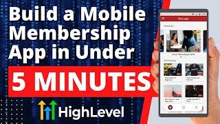 How to Build a Mobile Membership App for Phones using GoHighLevel