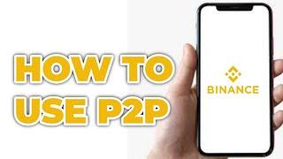 HOW TO USE BINANCE P2P