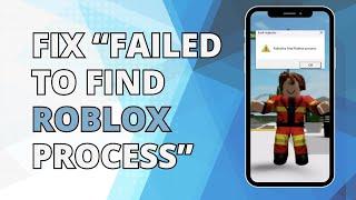 How To Fix “Failed to Find Roblox Process” KRNL Injector Error | 2023