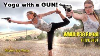 GUN YOGA With WWII Pistol - P38 - Kirsten Joy Weiss