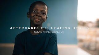 Aftercare: The Healing Begins