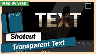 Add Transparent Text | Shotcut Tutorial