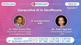 Generative AI in HealthCare (Episode 03)