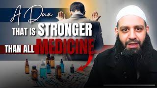 A Dua That Is Stronger Than All Medicine | Abu Bakr Zoud