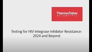 Testing for HIV Integrase Inhibitor Resistance: 2025 and Beyond