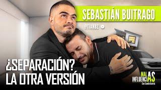 Sebastián Buitrago | ¿Separación? La otra versión | Ep.4