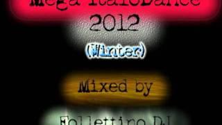 MegaMix ItaloDance 2012 (Winter) Mixed by Follettino DJ